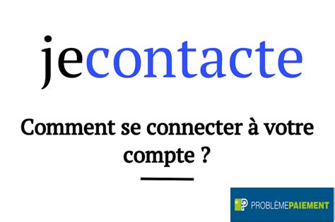 jecontacte.com mon compte|Comment se connecter à votre compte Jecontacte